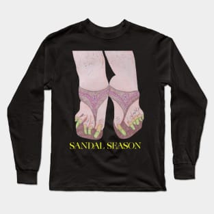 Sandal Season! Long Sleeve T-Shirt